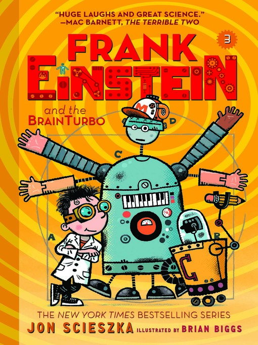 Title details for Frank Einstein and the BrainTurbo by Jon Scieszka - Available